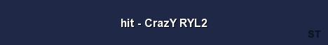 hit CrazY RYL2 Server Banner