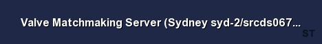 Valve Matchmaking Server Sydney syd 2 srcds067 47 