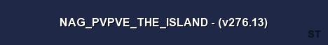 NAG PVPVE THE ISLAND v276 13 Server Banner