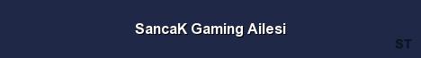 SancaK Gaming Ailesi Server Banner