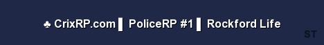 CrixRP com PoliceRP 1 Rockford Life 