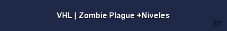VHL Zombie Plague Niveles Server Banner