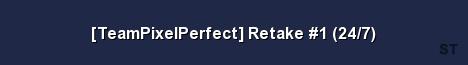 TeamPixelPerfect Retake 1 24 7 Server Banner