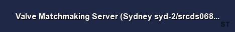 Valve Matchmaking Server Sydney syd 2 srcds068 72 