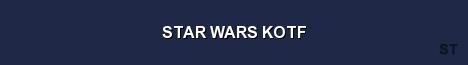 STAR WARS KOTF Server Banner