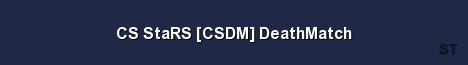 CS StaRS CSDM DeathMatch Server Banner