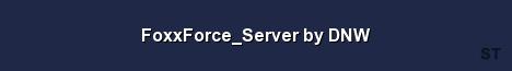 FoxxForce Server by DNW Server Banner