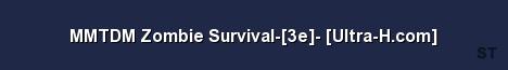MMTDM Zombie Survival 3e Ultra H com Server Banner