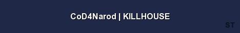 CoD4Narod KILLHOUSE Server Banner