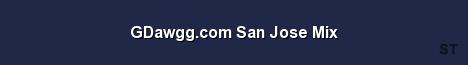 GDawgg com San Jose Mix Server Banner