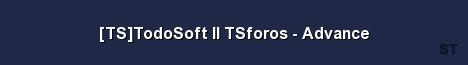 TS TodoSoft ll TSforos Advance Server Banner