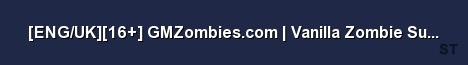 ENG UK 16 GMZombies com Vanilla Zombie Survival Server Banner