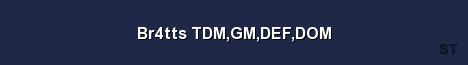 Br4tts TDM GM DEF DOM Server Banner