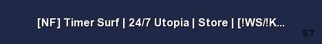 NF Timer Surf 24 7 Utopia Store WS KNIFE GLOVES Server Banner
