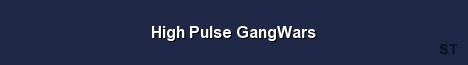 High Pulse GangWars Server Banner