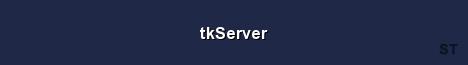 tkServer Server Banner