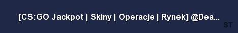 CS GO Jackpot Skiny Operacje Rynek DeagleShot pl Server Banner