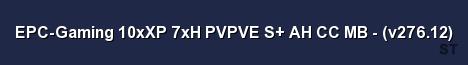 EPC Gaming 10xXP 7xH PVPVE S AH CC MB v276 12 Server Banner