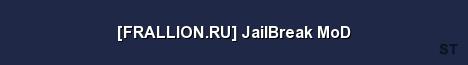 FRALLION RU JailBreak MoD Server Banner