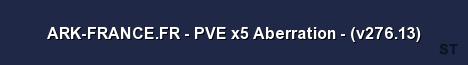 ARK FRANCE FR PVE x5 Aberration v276 13 Server Banner