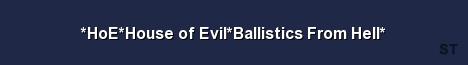 HoE House of Evil Ballistics From Hell Server Banner