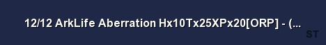 12 12 ArkLife Aberration Hx10Tx25XPx20 ORP v276 12 Server Banner