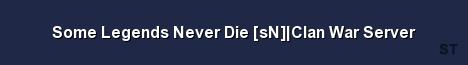 Some Legends Never Die sN Clan War Server Server Banner