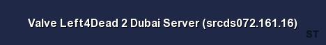Valve Left4Dead 2 Dubai Server srcds072 161 16 