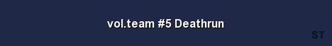 vol team 5 Deathrun Server Banner