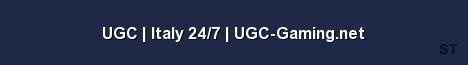 UGC Italy 24 7 UGC Gaming net Server Banner