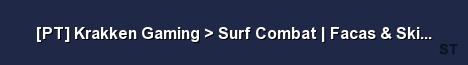 PT Krakken Gaming Surf Combat Facas Skins am Server Banner