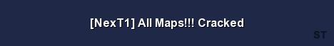NexT1 All Maps Cracked Server Banner