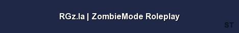RGz la ZombieMode Roleplay Server Banner