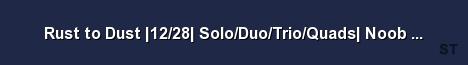 Rust to Dust 12 28 Solo Duo Trio Quads Noob Friendly Server Banner