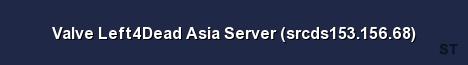 Valve Left4Dead Asia Server srcds153 156 68 