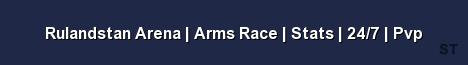 Rulandstan Arena Arms Race Stats 24 7 Pvp Server Banner