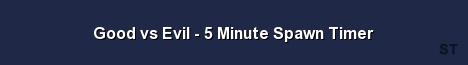 Good vs Evil 5 Minute Spawn Timer Server Banner