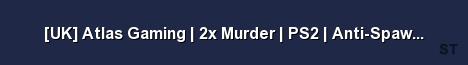 UK Atlas Gaming 2x Murder PS2 Anti Spawnkill Ghost 