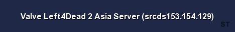 Valve Left4Dead 2 Asia Server srcds153 154 129 Server Banner