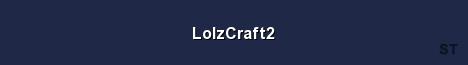 LolzCraft2 Server Banner