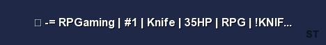 RPGaming 1 Knife 35HP RPG KNIFE WS Server Banner