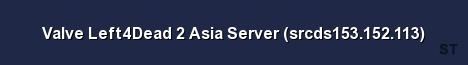 Valve Left4Dead 2 Asia Server srcds153 152 113 Server Banner