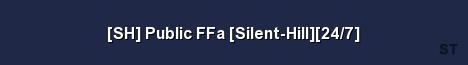 SH Public FFa Silent Hill 24 7 Server Banner