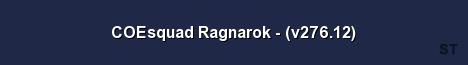 COEsquad Ragnarok v276 12 Server Banner