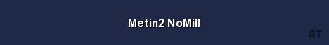 Metin2 NoMill Server Banner