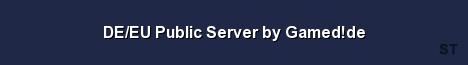 DE EU Public Server by Gamed de Server Banner