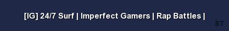 IG 24 7 Surf Imperfect Gamers Rap Battles Server Banner