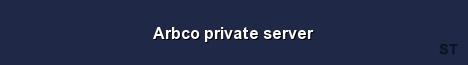 Arbco private server Server Banner