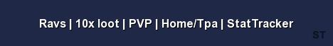 Ravs 10x loot PVP Home Tpa StatTracker Server Banner