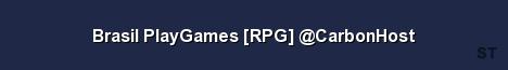 Brasil PlayGames RPG CarbonHost Server Banner